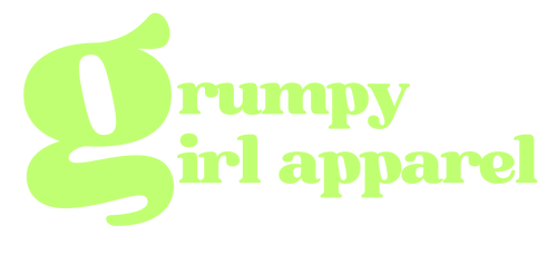 Grumpy Girl Apparel